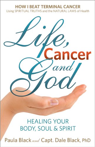 Life, Cancer and God: Beating Terminal Cancer - Hardcover