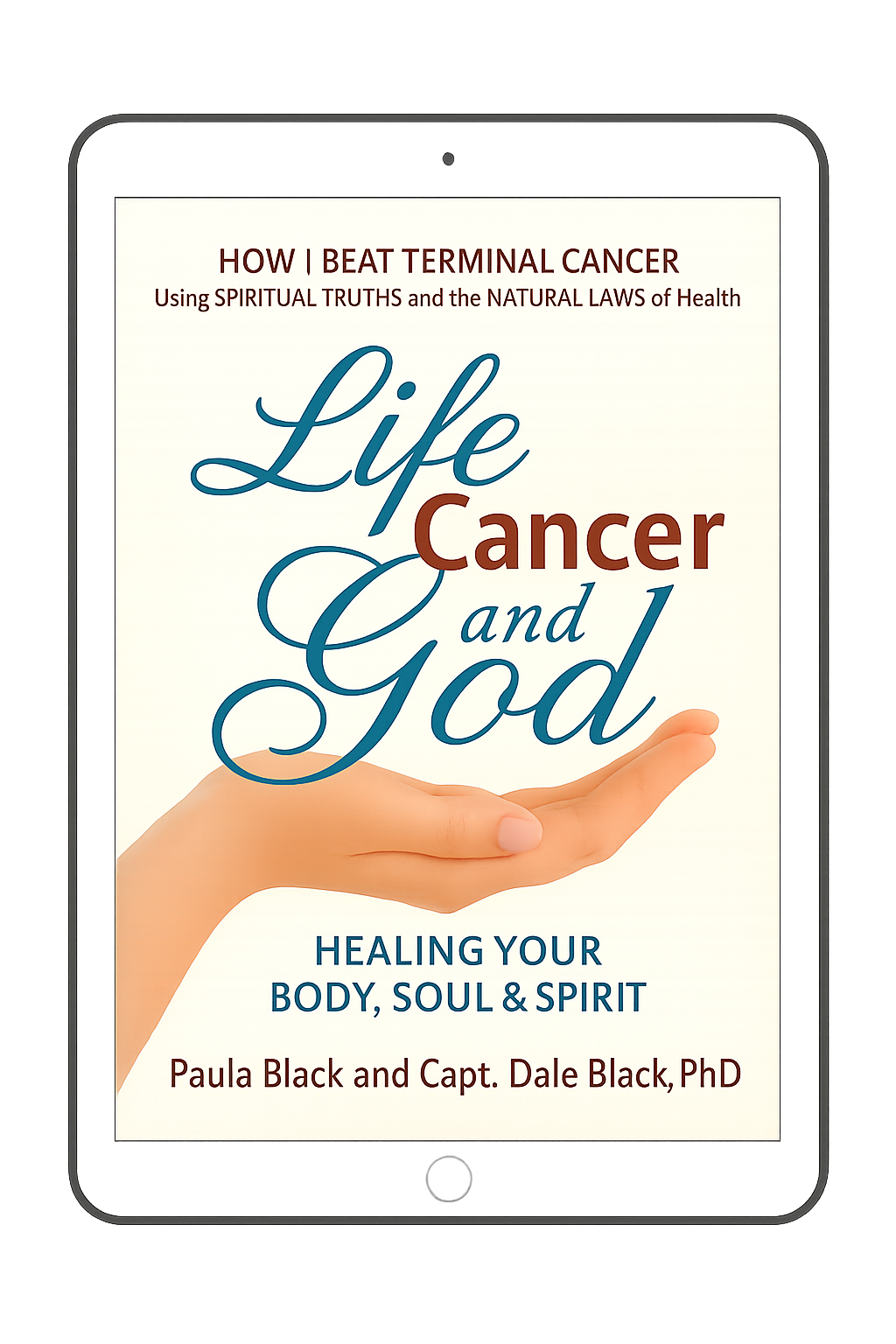 Life, Cancer and God: Beating Terminal Cancer - EBOOK