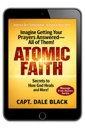 Atomic Faith: Imagine Getting Your Prayers Answered - All of Them! EBOOK